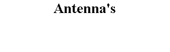 Antenna's